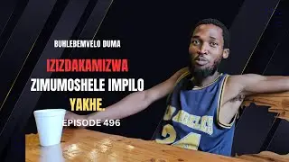 EPISODE 496 BAMITHISA NKOSIKAZI WAKHE EHLALA NAYE EMITHISWA ENYE INDODA