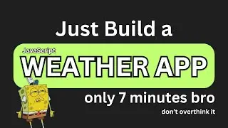 How would a noobgrammer build a weather app using JavaScript?