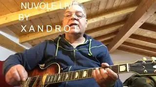 Nuvole by #Xandrot new age con chitarra cantautore italiano improvvisaz MUSICA DIGITALE ONLINE LIVE