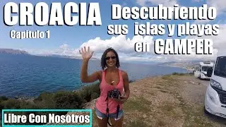 CROACIA descubriendo sus islas y playas en CAMPER, Capitulo1, Libre Con Nosotros