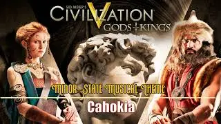 Sid Meier's Civilization V | Cahokia City-State Musical Theme ♪ [Sound Effect]