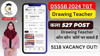DSSSB ART TEACHER 5118 Vacancy Out || Drawing Teacher Teacher Post 527 #artteacher #dsssb 2024 #tgt