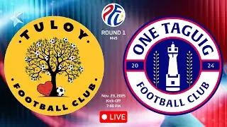 TULOY FC VS ONE TAGUIG FC || Round 1 | PFL 2025-2026 | M45