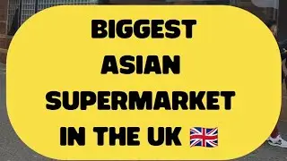 Biggest Asian Supermarket UK 🇬🇧 | Affordable Grocery market in UK #vlog #dailyvlog #shopping #video