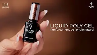 Tutoriel gainage sur ongles naturels avec Liquid Poly Gel de Victoria Vynn 💅