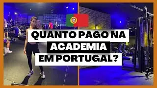 COMO SÃO AS ACADEMIAS/GINÁSIOS EM PORTUGAL E QUANTO CUSTA!