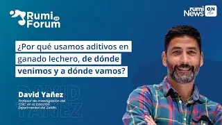 Aditivos en ganado lechero: de dónde venimos y hacia dónde vamos, con David Yáñez