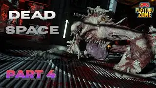 Dead Space Remake GAMEPLAY WALKTHROUGH PART 4