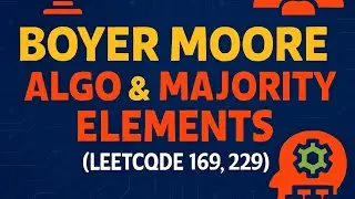 Boyer-Moore Algorithm Explained | Find Majority Elements | Leetcode 169 & 229 | Tutorial in Hindi