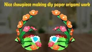 Nice showpiece making diy paper origami work | diy paper showpiece making origami work 2020