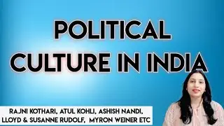 Political Culture in India | Study of Thinkers on Indian Political Culture | Political Culture