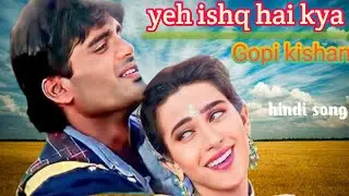 Yeh ishq hai kya song || Sunil Shetty || Karisma Kapoor // bollywood song 