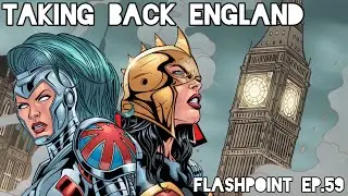 Britannia takes England back!  - #Flashpoint ep 59 #Grifter #LoisLane #WonderWoman #Britannia