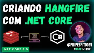 Como CRIAR um HANGFIRE com .Net Core 8.0 + Redis