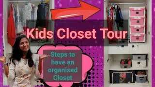 KIDS WARDROBE TOUR👗👚🧥👕👖 | 7 easy Steps to organize any closet | Kids Wardrobe Organization💁&zwj;♀️