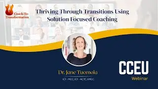 Coach-To-Transformation | CCEU webinar by Dr. Jane Tuomola