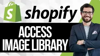 Как получить доступ к библиотеке изображений в Shopify