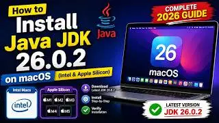 Java JDK 26.0.2 Installation on macOS | M1, M2, M3, M4, M5 & Intel Macs