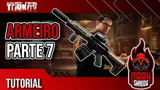 Armeiro parte 7 - Gunsmith Part.7 (Atualizado 1.0) | Tutorial de Quest | Escape From Tarkov