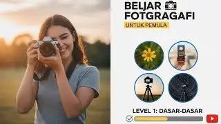 Belajar Fotografi Dari Awal Untuk Pemula