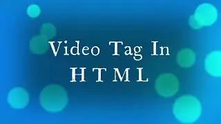 Video Tag in HTML