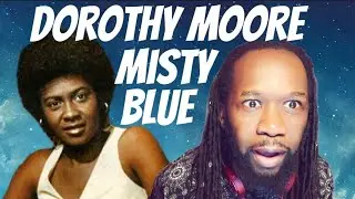 DOROTHY MOORE Misty Blue REACTION - What a voice!