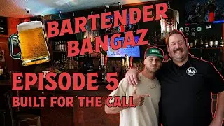 Bartender Bangaz Episode 5: Built For The Call