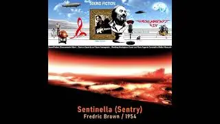 Sound Fiction: Sentry (Sentinella), Fredric Brown 1954 Reading & Suoni M.E. Cominotti & W. Marocchi