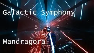 Galactic Symphony - Mandragora | Rank S (Expert+ 200 BPM)