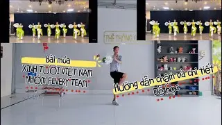 Hướng Dẫn Múa XINH TƯƠI VIỆT NAM NHÓM FEVERY TEAM. Hướng dẫn chi tiết và chậm Dễ Tập. Dễ bắt bài