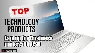 Top 10 Technology products about Laptop for Business under 500 USD Finest of NOW