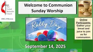 UMCM Communion Sunday Worship, September 14, 2025  -  Joy in Heaven