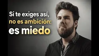 Si te exiges así, no es ambición: es miedo | Fabián Polop