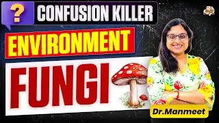 UPSC Environment Important Topic , Fungi | Types of Fungi, Lichens, Mycorrhiza, Completely Explained