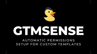 GTMSense - Custom Templates - Permissions Autodiscover/Import