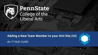 Adding a New Team Member to your Site (V2) // Penn State Divi Basics