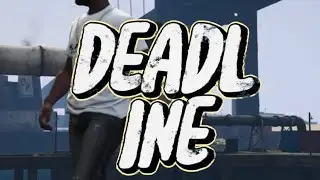 DEADL INE - GTAV MACHINIMA