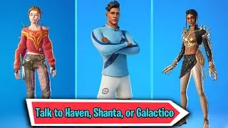 Talk to Haven, Shanta, or Galactico (all locations) - Fortnite Chapter 3 Season 1 Week 8 Challenges