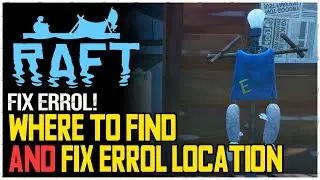 Raft Fix Errol! Achievement Guide - Errol Location