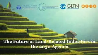Webinar | The Future of Land-Related Indicators in the 2030 Agenda | Sept. 2017