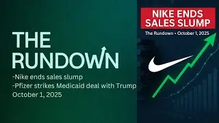 Nike ends sales slump + Pfizer strikes Medicaid deal with Trump | The Rundown October 1, 2025