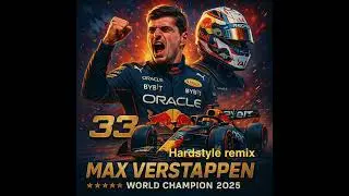 Gait Joa & Worst Kaas Scenario - 33 Max Verstappen (World Champion 2025) (Hardstyle Remix)