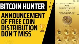 Bitcoin Hunter New Update, Announcement of Free Coin Distribution🏆Airdrop