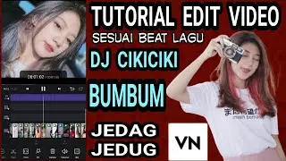 TUTORIAL EDIT VIDEO COOL SONG DJ OPUS CIKICIKI BAMBAM | TRANSISI VN