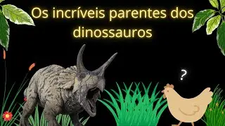 Os Incríveis Descendentes Dos Dinossauros