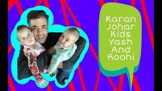 Karan Johar Kids Yash And Roohi  Johar Pictures From Birth To Now