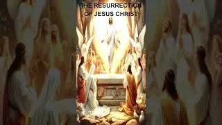 THE RESURRECTION OF JESUS CHRIST #god #jesus #christ #gospel #bible #quotes #shorts #love