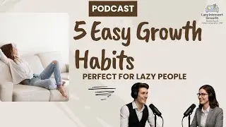 5 Easy Growth Habits for Lazy People | Personal Development That Actually Works