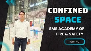 CONFINED SPACE HAZARDS | PART - 2 | SMS ACADEMY OF FIRE & SAFETY #firesafetyinstituteinsultanpur