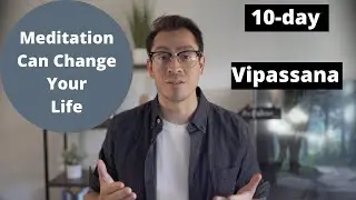 Vipassana Meditation - Meditation changed my life
